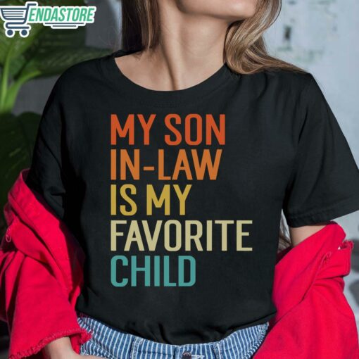 My Son In Law Is My Favorite Child Shirt 6 1 My Son In Law Is My Favorite Child Shirt