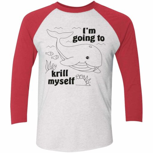 Whale Im Going To Krill Myself Shirt 9 red Whale I'm Going To Krill Myself Hoodie