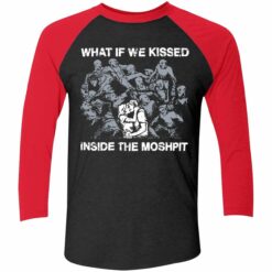 What If We Kissed Inside The Moshpit Shirt 9 red2 What If We Kissed Inside The Moshpit Hoodie