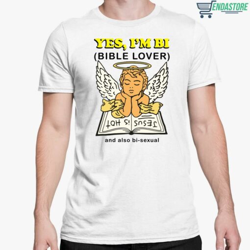 Yes Im Bi Bible Lover And Also Bi Sexual Shirt 5 white Yes I'm Bi Bible Lover And Also Bi Sexual Hoodie