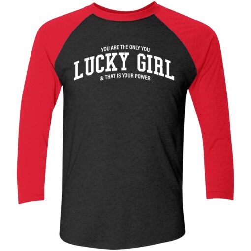 You Are The Only You Lucky Girl And That Is Your Power Shirt 9 red2 You Are The Only You Lucky Girl And That Is Your Power Shirt