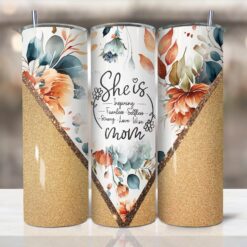 She Is Inspiring Fearless Selfless Strong Love Wise Mom Tumbler, Mothers Day Tumbler