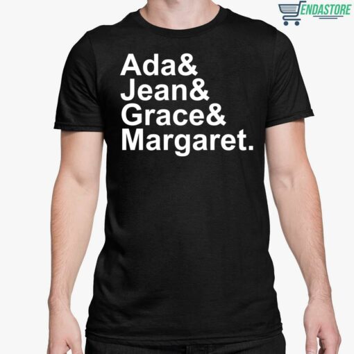 Ada And Jean And Grace And Margaret Shirt 5 1 Ada And Jean And Grace And Margaret Hoodie