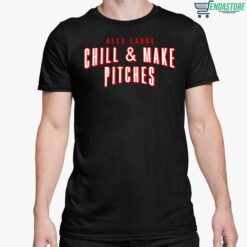 Alex Lange Chill And Make Pitches Shirt 5 1 Alex Lange Chill And Make Pitches Hoodie