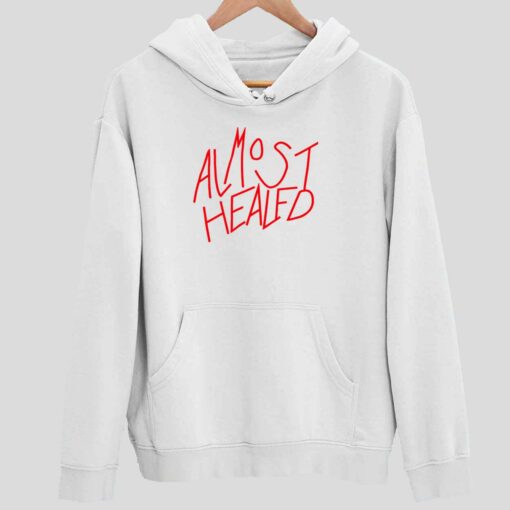 Almost Healed Shirt 2 white Almost Healed Hoodie