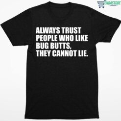 Always Trust People Who Like Big Butts They Cannot Lie Shirt 1 1 Always Trust People Who Like Big Butts They Cannot Lie Hoodie