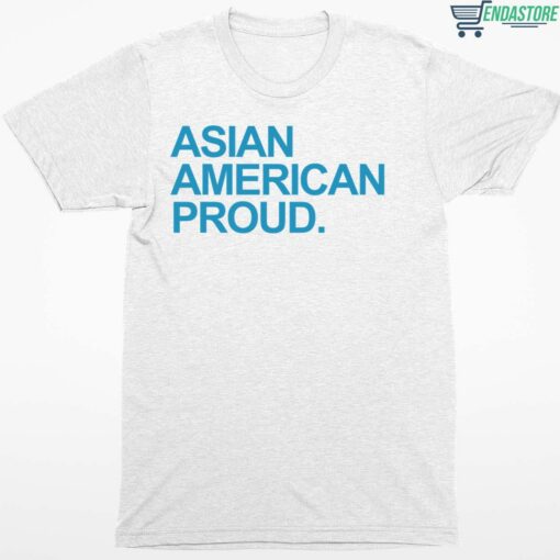 Asian American Proud Shirt 1 white Asian American Proud Shirt