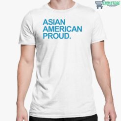 Asian American Proud Shirt 5 white Asian American Proud Shirt