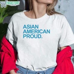 Asian American Proud Shirt 6 white Asian American Proud Shirt
