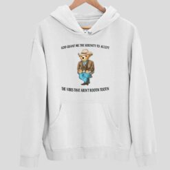 God Grant Me The Serenity To Accept The Vibes That Arent Rootin Tootin Shirt 2 white God Grant Me The Serenity To Accept The Vibes That Aren't Rootin Tootin Sweatshirt