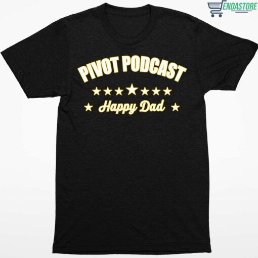 Happydad Pivot Podcast Happy Dad Shirt 1 1 Happydad Pivot Podcast Happy Dad Hoodie
