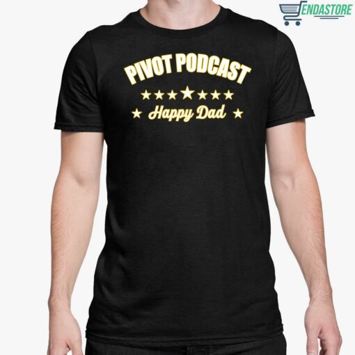 Happydad Pivot Podcast Happy Dad Shirt 5 1 Happydad Pivot Podcast Happy Dad Hoodie