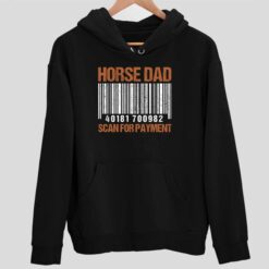 Horse Dad Scan For Payment Shirt 2 1 Horse Dad Scan For Payment Shirt