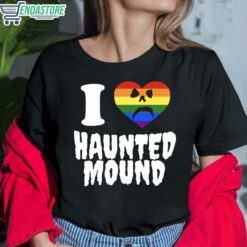 I Love Haunted Mound Shirt 6 1 I Love Haunted Mound Shirt