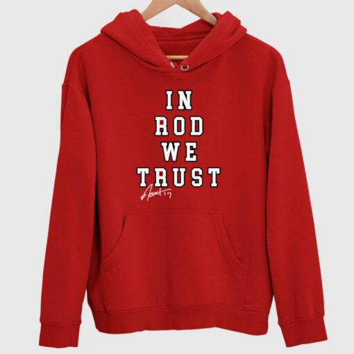 In Rod We Trust Shirt 2 red In Rod We Trust Shirt