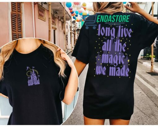 Long Live All The Magic We Made Shirt 1 Long Live All The Magic We Made Shirt