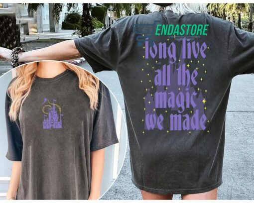 Long Live All The Magic We Made Shirt 2 Long Live All The Magic We Made Shirt