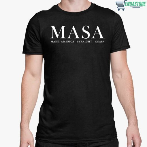 Masa Make America Straight Again Shirt 5 1 Masa Make America Straight Again Shirt