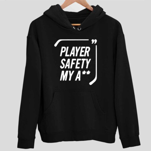 Player Safety My A Shirt 2 1 Player Safety My A** Hoodie