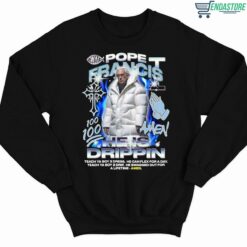 Pope Francis Amen He Is Drippin Shirt 3 1 Pope Francis Amen He Is Drippin Shirt