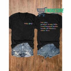 Say Gay Protect Trans Kids Read Banned Books Teach All History Show Love Shirt 2 Say Gay Protect Trans Kids Read Banned Books Teach All History Show Love Shirt