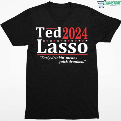 Ted 2024 Lasso Early Drinkin Means Quick Drunken Shirt 1 1 Ted 2024 Lasso Early Drinkin Means Quick Drunken Shirt