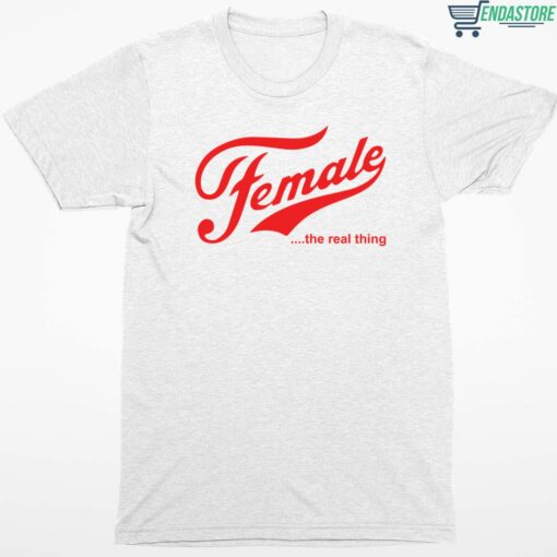 female the real thing shirt 1 Female The Real thing shirt