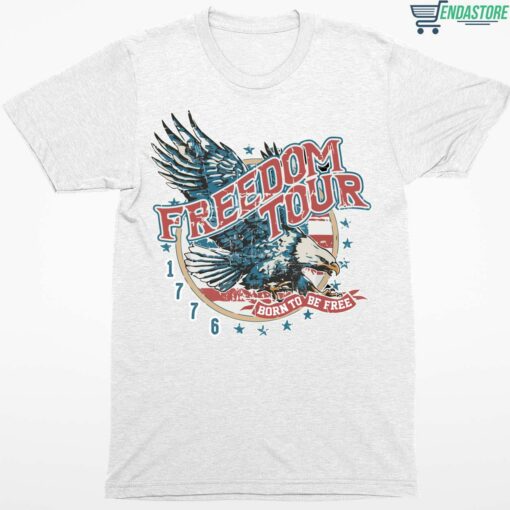 4th Of July Freedom Tour Born To Be Free Vintage T Shirt 1 white 4th Of July Freedom Tour Born To Be Free Vintage T-Shirt