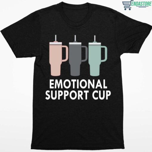 Emotional Support Cup Shirt 1 1 Emotional Support Cup Shirt