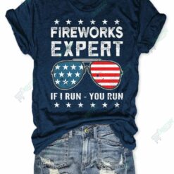 Fireworks Expert If I Run You Run American Flag Sunglasses Shirt 4 Fireworks Expert If I Run You Run American Flag Sunglasses Shirt
