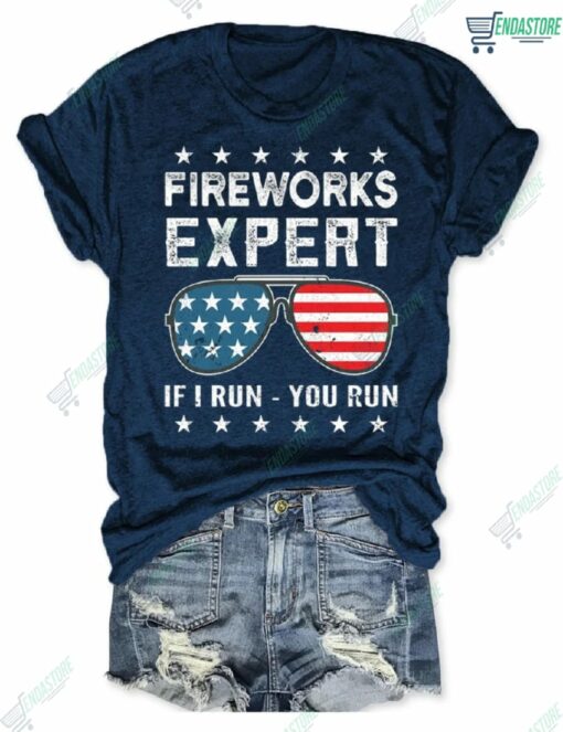 Fireworks Expert If I Run You Run American Flag Sunglasses Shirt 4 Fireworks Expert If I Run You Run American Flag Sunglasses Shirt