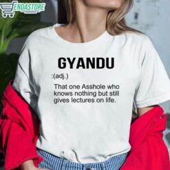 Gyandu That One Asshole Who Knows Nothing But Still Gives Lectures On Life Shirt 6 white Gyandu That One A**hole Who Knows Nothing But Still Gives Lectures On Life Shirt