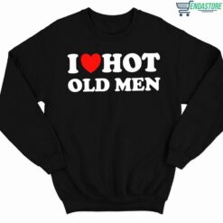 I Love Hot Old Men Shirt 3 1 I Love Hot Old Men Shirt