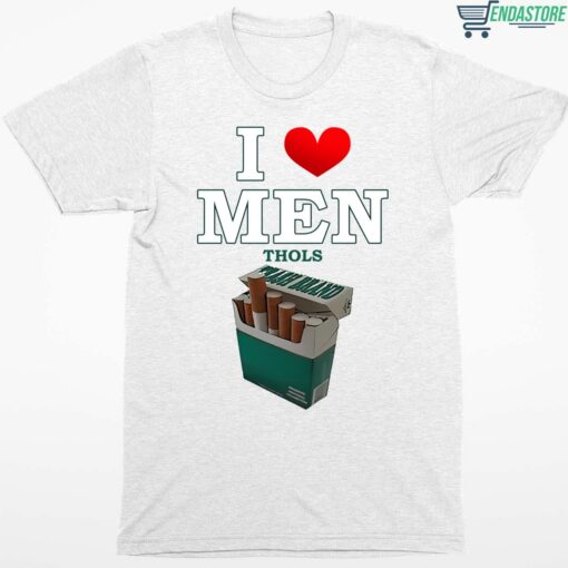 I Love Men Thols Shirt 1 white I Love Men Thols Shirt