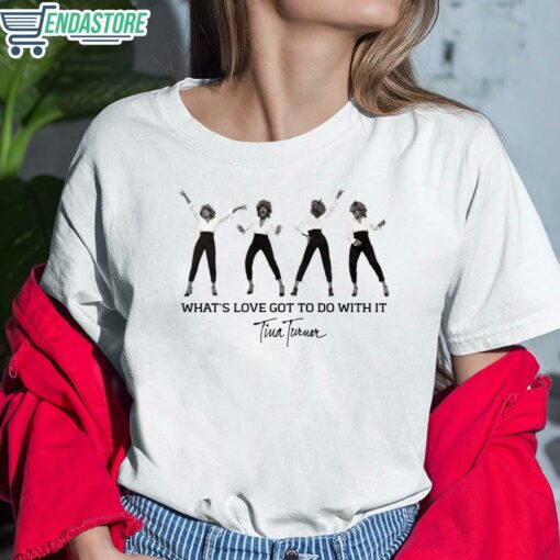 Whats Love Got To Do With It Tina Turner Shirt 6 white What's Love Got To Do With It Tina Turner Hoodie