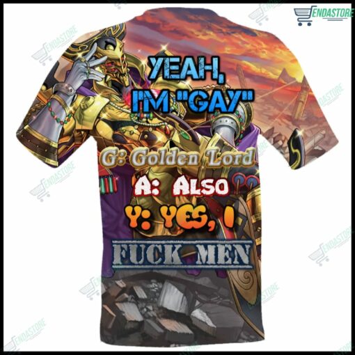 Yeah Im Gay Golden Lord Also Yes Fuck Men Shirt 1 Yeah I'm Gay Golden Lord Also Yes F*ck Men T-Shirt
