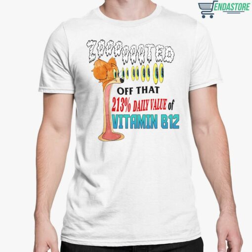 Zooted Off That 213 Daily Value Of Vitamin B12 T Shirt 5 white Zooted Off That 213% Daily Value Of Vitamin B12 Sweatshirt