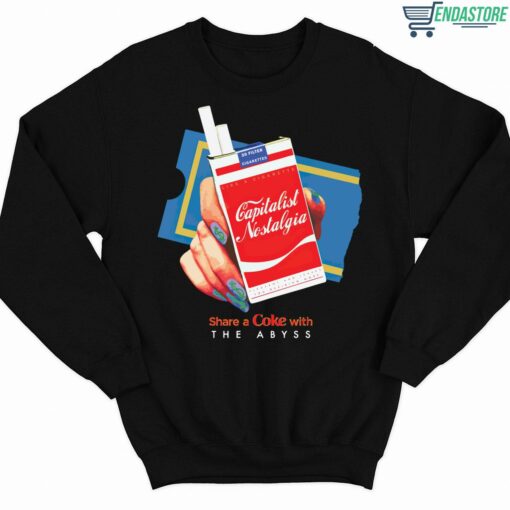 Capitalist Nostalgia Share A Coke With The Abyss Shirt 3 1 Capitalist Nostalgia Share A Coke With The Abyss Sweatshirt