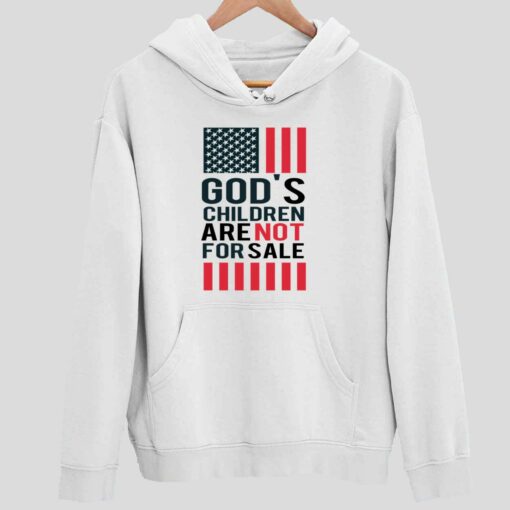 Gods Children Are Not For Sale Shirt 2 white God's Children Are Not For Sale Sweatshirt