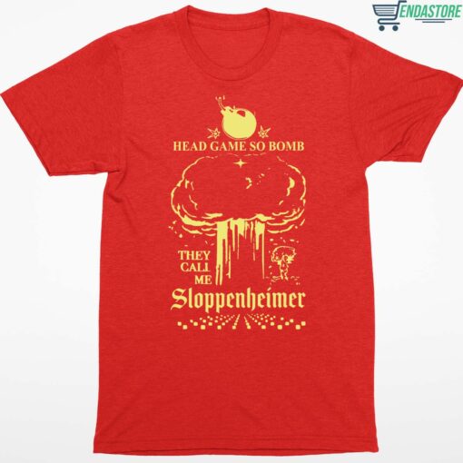 Head Game So Bomb Sloppenheimer Shirt 1 red Head Game So Bomb Sloppenheimer T-Shirt