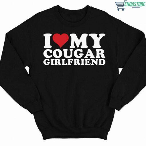 I Love My Cougar Girlfriend Shirt 3 1 I Love My Cougar Girlfriend T-Shirt