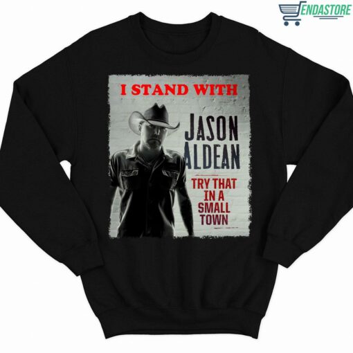 I Stand With Jason Aldean Try That In A Small Town T Shirt 3 1 I Stand With Jason Aldean Try That In A Small Town T-Shirt