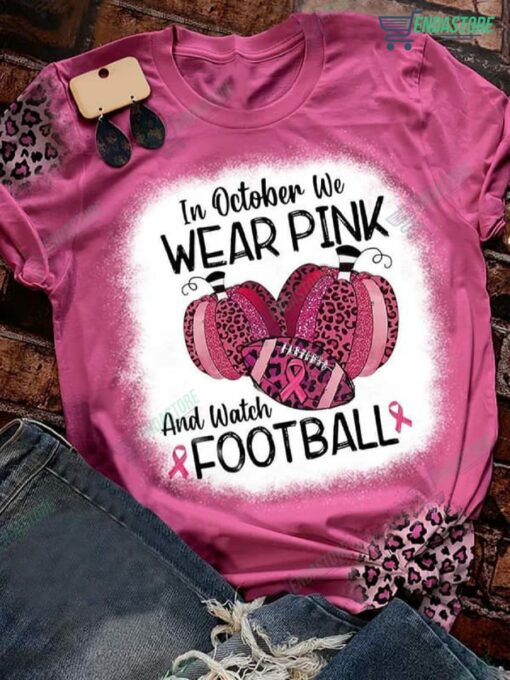In October We Wear Pink And Watch Football Leopard Shirt 1 In October We Wear Pink And Watch Football Leopard Shirt