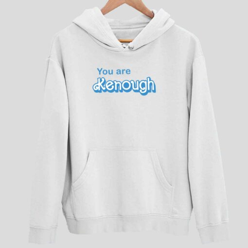You Are Kenough T Shirt 2 white You Are Kenough T-Shirt