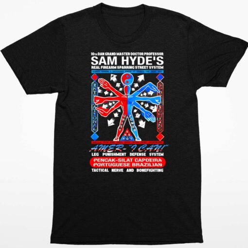 10th Dan Grand Master Doctor Professor Sam Hydes Shirt 1 1 10th Dan Grand Master Doctor Professor Sam Hyde's Hoodie