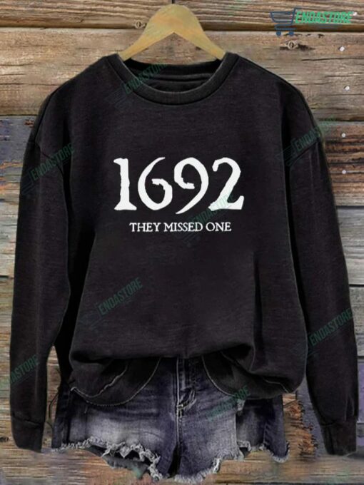 1692 They Missed One Salem Witch Sweatshirt 1 1692 They Missed One Salem Witch Sweatshirt