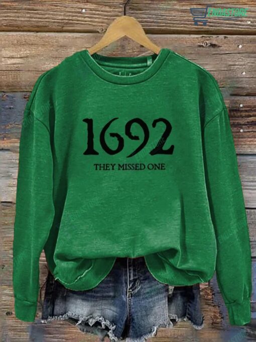 1692 They Missed One Salem Witch Sweatshirt 3 1692 They Missed One Salem Witch Sweatshirt