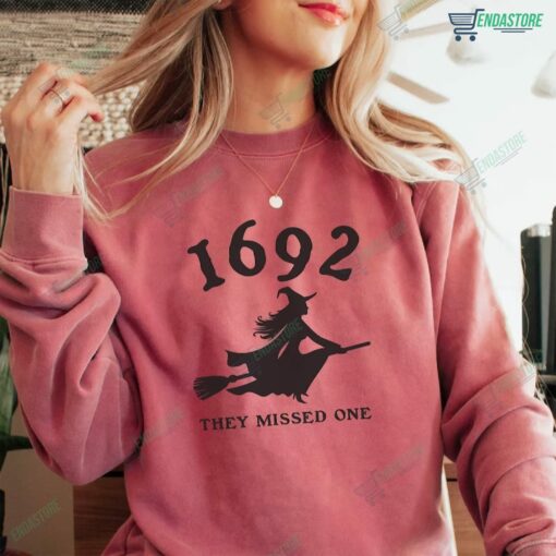 1692 They Missed One Sweatshirt 4 1692 They Missed One Sweatshirt