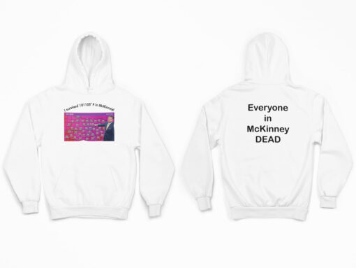 2 8 I Survived 101105 F In Mckinney Everyone In Mckinney Dead Shirt, Hoodie, Sweatshirt