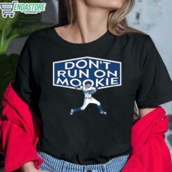 Dont Run On Mookie Shirt 6 1 Don't Run On Mookie Hoodie
